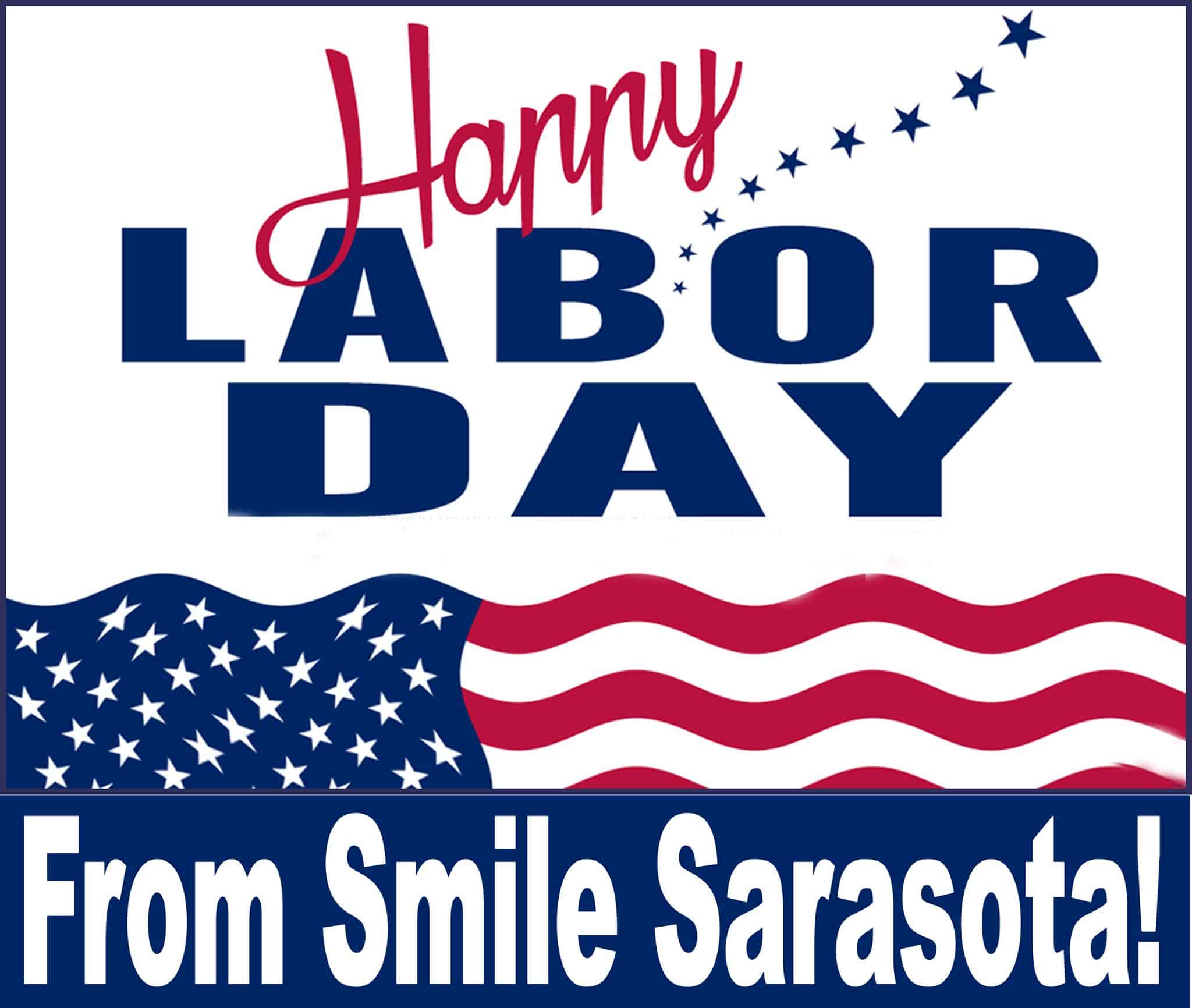 Labor Day Holiday - What, When and Why!  Smile Sarasota